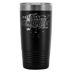 Night Shift Nurse Travel Mug Keeping Em Alive Til 20oz Stainless Steel Tumbler