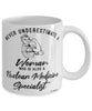 Nuclear Medicine Specialist Mug Never Underestimate A Woman Who Is Also A Nuclear Medicine Specialist Coffee Cup White