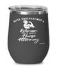 Nurse Attorney Wine Glass Never Underestimate A Woman Who Is Also A Nurse Attorney 12oz Stainless Steel Black