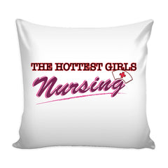 Nurse Graphic Pillow Cover The Hottest Girls Nursing