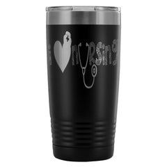 Nurse Travel Mug I Love Nursing 20oz Stainless Steel Tumbler