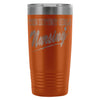 Nurse Travel Mug The Hottest Girls Nursing 20oz Stainless Steel Tumbler