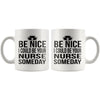 Nursing Student Mug I Could Be Your Nurse Someday 11oz White Coffee Mugs