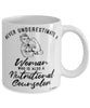 Nutritional Counselor Mug Never Underestimate A Woman Who Is Also A Nutritional Counselor Coffee Cup White