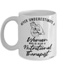 Nutritional Therapist Mug Never Underestimate A Woman Who Is Also A Nutritional Therapist Coffee Cup White