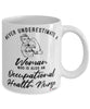 Occupational Health Nurse Mug Never Underestimate A Woman Who Is Also An Occupational Health Nurse Coffee Cup White