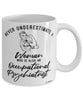 Occupational Psychiatrist Mug Never Underestimate A Woman Who Is Also An Occupational Psychiatrist Coffee Cup White