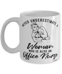 Office Nurse Mug Never Underestimate A Woman Who Is Also An Office Nurse Coffee Cup White