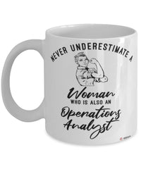 Operations Analyst Mug Never Underestimate A Woman Who Is Also An Operations Analyst Coffee Cup White