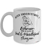 Oral Maxillofacial Surgeon Mug Never Underestimate A Woman Who Is Also An Oral Maxillofacial Surgeon Coffee Cup White