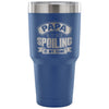 Papa Travel Mug Papa My Name Spoiling Is My Game 30 oz Stainless Steel Tumbler