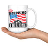 Patriot American Flag Mug Try Stepping On This One 15oz White Coffee Mugs