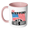 Patriot American Flag Mug Try Stepping On This One White 11oz Accent Coffee Mugs