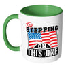 Patriot American Flag Mug Try Stepping On This One White 11oz Accent Coffee Mugs