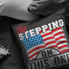 Patriot American Flag Pillows Try Stepping On This One