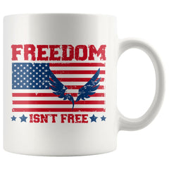 Patriotic American Flag Mug Freedom Isnt Free 11oz White Coffee Mugs