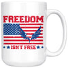 Patriotic American Flag Mug Freedom Isnt Free 15oz White Coffee Mugs