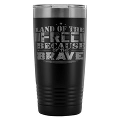 Patriotic Travel Mug Land Of The Free Because 20oz Stainless Steel Tumbler