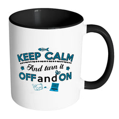 PC Tech Mug Keep Calm And Turn It Off And On White 11oz Accent Coffee Mugs