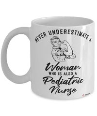 Pediatric Nurse Mug Never Underestimate A Woman Who Is Also A Pediatric Nurse Coffee Cup White