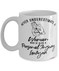 Personal Injury Lawyer Mug Never Underestimate A Woman Who Is Also A Personal Injury Lawyer Coffee Cup White