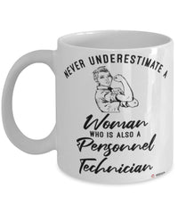 Personnel Technician Mug Never Underestimate A Woman Who Is Also A Personnel Tech Coffee Cup White