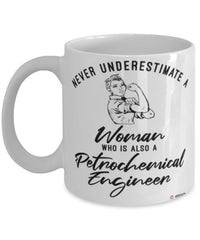 Petrochemical Engineer Mug Never Underestimate A Woman Who Is Also A Petrochemical Engineer Coffee Cup White