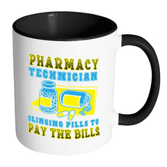 Pharmacy Technician Mug Slinging Pills To Pay White 11oz Accent Coffee Mugs