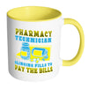 Pharmacy Technician Mug Slinging Pills To Pay White 11oz Accent Coffee Mugs