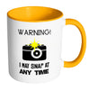 Photographer Mug Warning I May Snap At Any Time White 11oz Accent Coffee Mugs