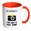 Photographer Mug Warning I May Snap At Any Time White 11oz Accent Coffee Mugs