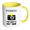 Photographer Mug Warning I May Snap At Any Time White 11oz Accent Coffee Mugs