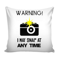 Photography Camera Graphic Pillow Cover Warning I May Snap At Any Time