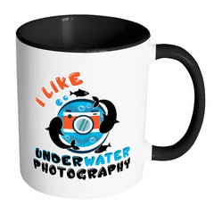 Photography Mug I Like Underwater Photography White 11oz Accent Coffee Mugs