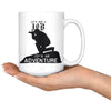 Photography Mug Its Not A Job Its An Adventure 15oz White Coffee Mugs