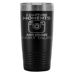 Photography Travel Mug I Capture Moments And Chase 20oz Stainless Steel Tumbler