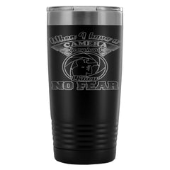 Photojournalist Travel Mug When I Have A Camera In 20oz Stainless Steel Tumbler