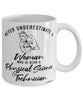 Physical Science Technician Mug Never Underestimate A Woman Who Is Also A Physical Science Tech Coffee Cup White