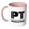 Physical Therapist Mug Pain Is Inevitable White 11oz Accent Coffee Mugs