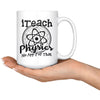 Physics Teacher Mug I Teach Physics No App For That 15oz White Coffee Mugs