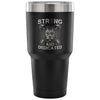 Pitbull Gym Travel Mug Strong And Dedicated 30 oz Stainless Steel Tumbler