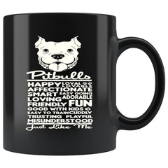 Pitbull Mug Misunderstood Just Like Me 11oz Black Coffee Mugs