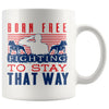 Pitbull Patriot Mug Born Free Fighting To Stay That Way 11oz White Coffee Mugs