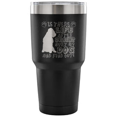 Pitbull Travel Mug  Is There Life After Death 30 oz Stainless Steel Tumbler