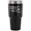 Pitbull Travel Mug Your Ignorance More Dangerous 30 oz Stainless Steel Tumbler