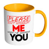 Please Don't Interrupt Me When I'm Ignoring You White 11oz Accent Coffee Mugs