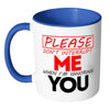 Please Don't Interrupt Me When I'm Ignoring You White 11oz Accent Coffee Mugs