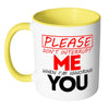 Please Don't Interrupt Me When I'm Ignoring You White 11oz Accent Coffee Mugs