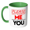 Please Don't Interrupt Me When I'm Ignoring You White 11oz Accent Coffee Mugs