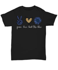 Police Shirt Peace Love Back The Blue Unisex T-shirt